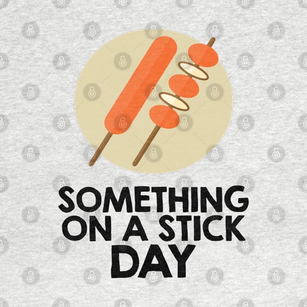 28th March - Something On A Stick Day by fistfulofwisdom